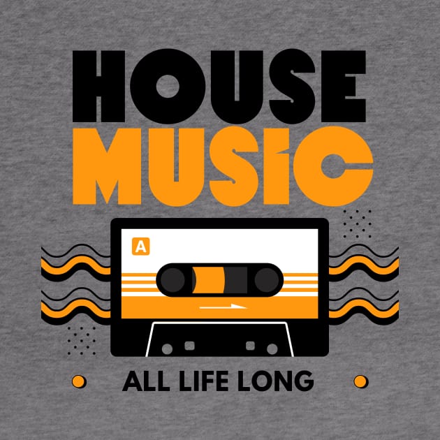 HOUSE MUSIC  - Cassette (Orange/Black) by DISCOTHREADZ 